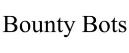 BOUNTY BOTS trademark