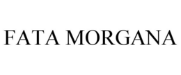 FATA MORGANA trademark