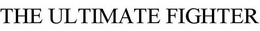 THE ULTIMATE FIGHTER trademark