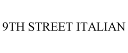 9TH STREET ITALIAN trademark