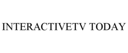 INTERACTIVETV TODAY trademark