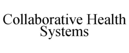 COLLABORATIVE HEALTH SYSTEMS trademark