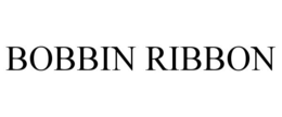 BOBBIN RIBBON trademark