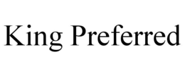 KING PREFERRED trademark