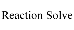 REACTION SOLVE trademark