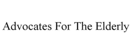 ADVOCATES FOR THE ELDERLY trademark