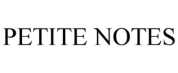 PETITE NOTES trademark