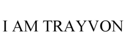 I AM TRAYVON trademark