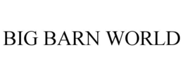 BIG BARN WORLD trademark