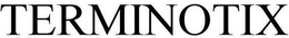 TERMINOTIX trademark