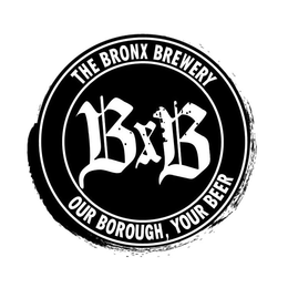BXB THE BRONX BREWERY OUR BOROUGH, YOUR BEER trademark