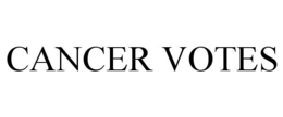 CANCER VOTES trademark