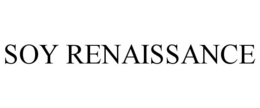 SOY RENAISSANCE trademark