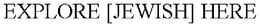 EXPLORE [JEWISH] HERE trademark