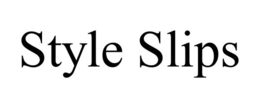 STYLE SLIPS trademark