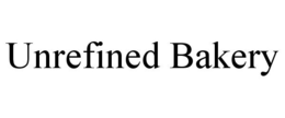 UNREFINED BAKERY trademark