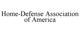 HOME-DEFENSE ASSOCIATION OF AMERICA trademark