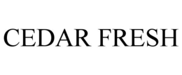 CEDAR FRESH trademark