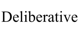 DELIBERATIVE trademark
