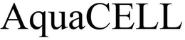 AQUACELL trademark