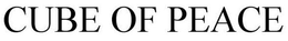 CUBE OF PEACE trademark