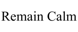 REMAIN CALM trademark