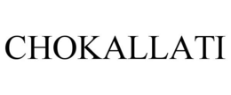 CHOKALLATI trademark