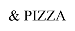 & PIZZA trademark