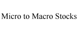 MICRO TO MACRO STOCKS trademark