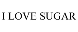 I LOVE SUGAR trademark