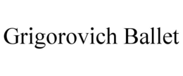 GRIGOROVICH BALLET trademark