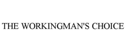 THE WORKINGMAN'S CHOICE trademark