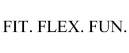 FIT. FLEX. FUN. trademark