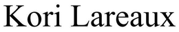 KORI LAREAUX trademark