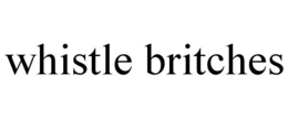 WHISTLE BRITCHES trademark