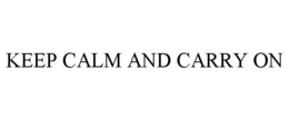 KEEP CALM AND CARRY ON trademark