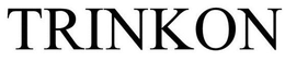 TRINKON trademark