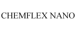 CHEMFLEX NANO trademark