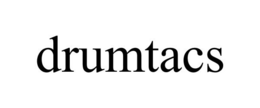 DRUMTACS trademark