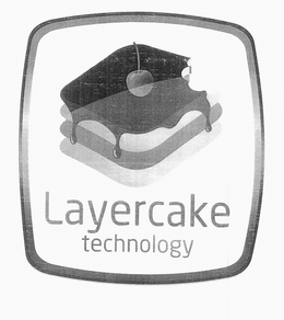 LAYERCAKE TECHNOLOGY trademark