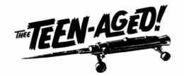 THEE TEEN-AGED! trademark