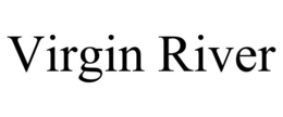 VIRGIN RIVER trademark