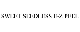SWEET SEEDLESS E-Z PEEL trademark