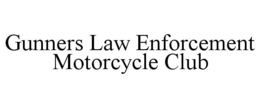 GUNNERS LAW ENFORCEMENT MOTORCYCLE CLUB trademark