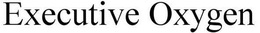 EXECUTIVE OXYGEN trademark