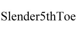 SLENDER5THTOE trademark