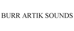 BURR ARTIK SOUNDS trademark