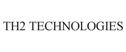 TH2 TECHNOLOGIES trademark