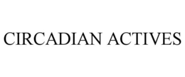 CIRCADIAN ACTIVES trademark