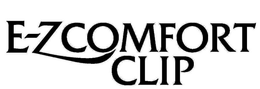E-Z COMFORT CLIP trademark